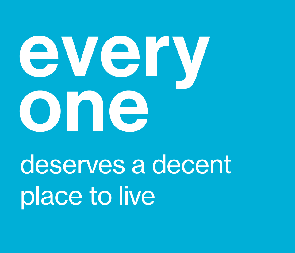 Everyone deserves a decent place to live.