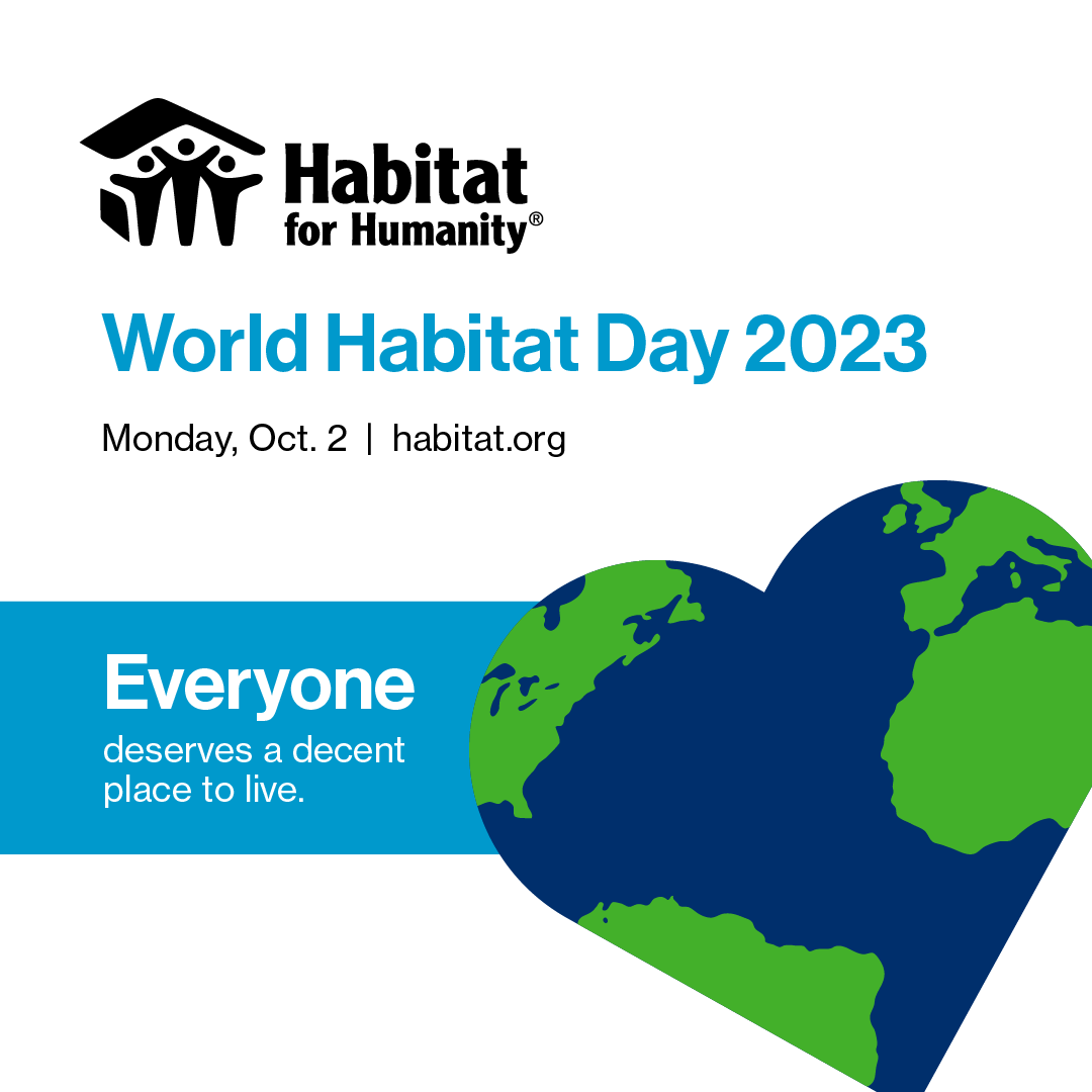 World Habitat Day 2023, Monday, Oct. 2. Everyone deserves a decent place to live.